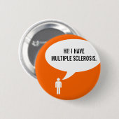 MULTIPLE SCLEROSIS-Sprechblase Button (Vorne & Hinten)