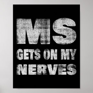Multiple Sklerose Bewusstsein erregt meine Nerven Poster