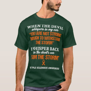 Multiple Sklerose Bewusstsein, ich bin der Sturm i T-Shirt