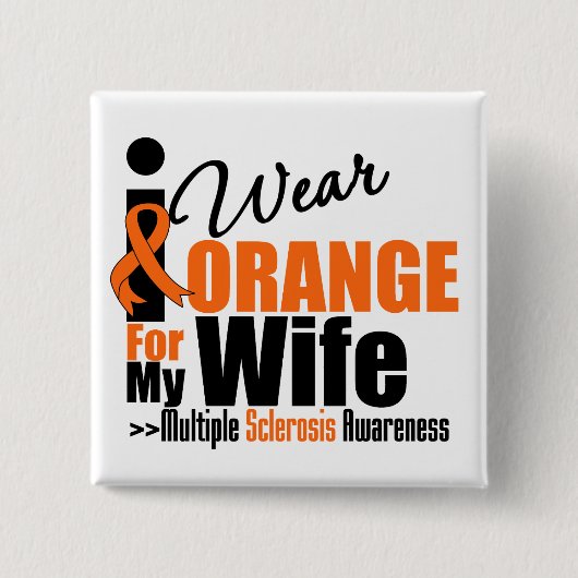Multiple Sklerose Ich trage Orange für meine Ehefr Button (Vorderseite)