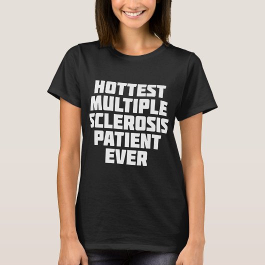 Multiple Sklerose Patient immer Spaß T-Shirt (Vorderseite)