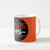 Multiple Sklerose Survivor Unterstützung Bewusstse Kaffeetasse (VorderseiteRechts)