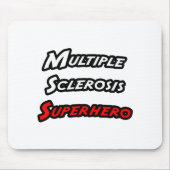 Multipler Sklerose Superheld Mousepad (Vorne)