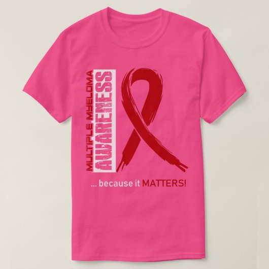 Multiples Myelom-Bewusstsein aufgrund seiner Rolle T-Shirt (Design vorne)