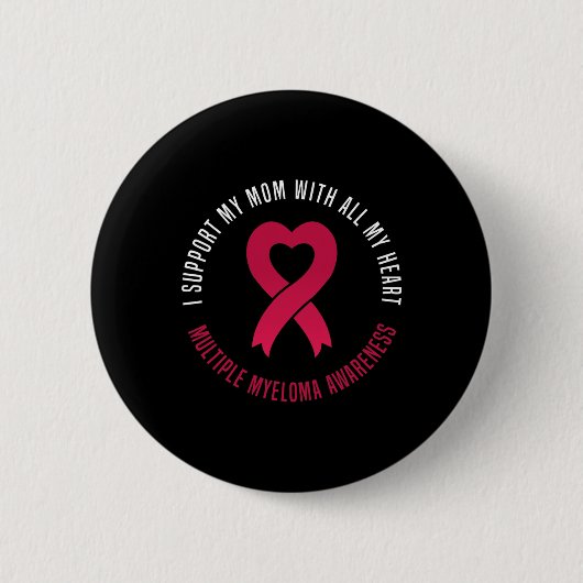 Multiples Myelom-Bewusstsein Ich unterstütze meine Button (Vorderseite)