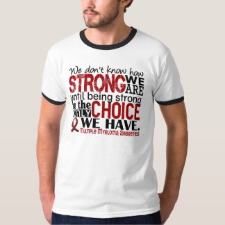 Multiples Myeloma, wie stark wir sind T-Shirt