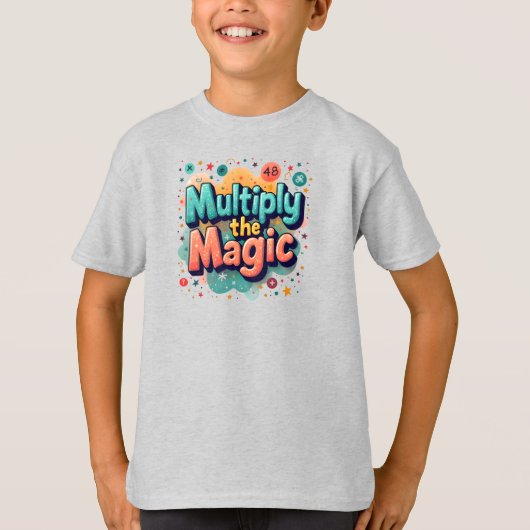  Multiply the Magic – Fun Math Quote T-Shirt (Vorderseite)