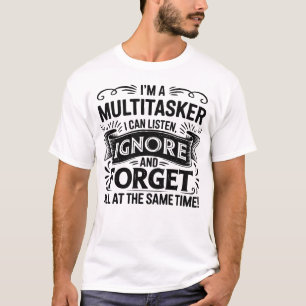 Multitasker Funny Sarcastic Zitat Geschenk Männer T-Shirt