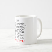 Multitasking kann hören Ignorieren vergessen Kaffeetasse (VorderseiteRechts)