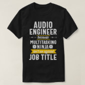 Multitasking Ninja Sound Engineer Audio Engineerin T-Shirt (Design vorne)