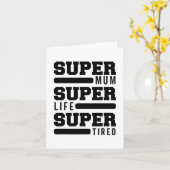 Mum Super Life Super Tired Funny Mütter Day New M Karte (Gelbe Blume)