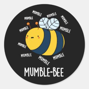 Mumble Bee Funny Insect Pun Dark BG Runder Aufkleber