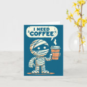 Mummy Halloween I Need Coffee Funny Sarcastic Caff Karte (Gelbe Blume)