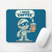 Mummy Halloween I Need Coffee Funny Sarcastic Caff Mousepad (Mit Mouse)