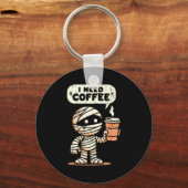 Mummy Halloween I Need Coffee Funny Sarcastic Caff Schlüsselanhänger (Vorderseite)