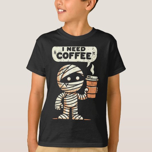 Mummy Halloween I Need Coffee Funny Sarcastic Caff T-Shirt (Vorderseite)