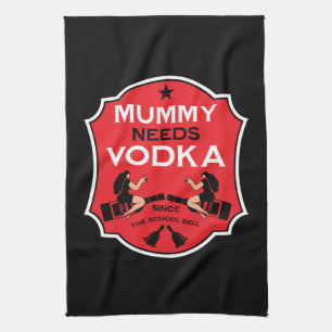Mummy Needs Vodka Geschirrtuch