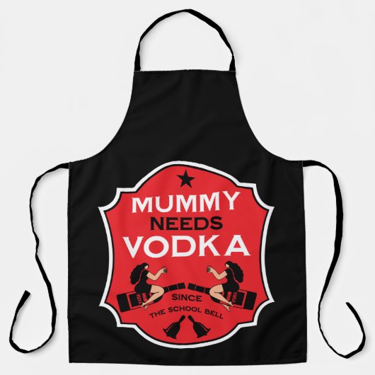 Mummy Needs Vodka Schürze (Vorderseite)