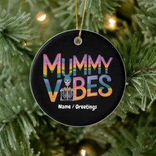 Mummy Vibes Buntes Skelett Retro-Typografie Keramik Ornament