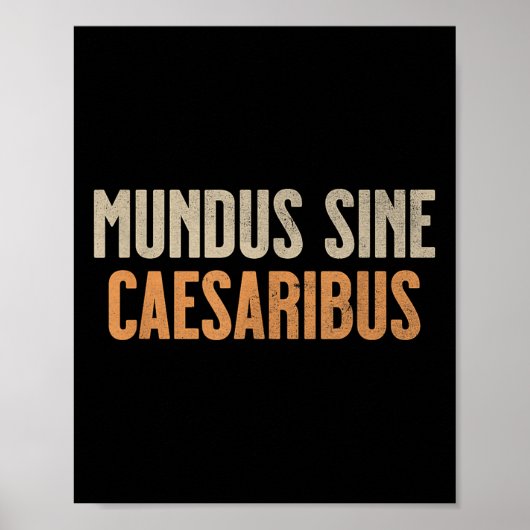 Mundus Sine Caesaribus Poster (Vorne)