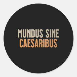 Mundus Sine Caesaribus Runder Aufkleber