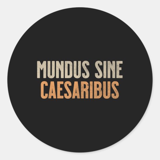 Mundus Sine Caesaribus Runder Aufkleber (Vorderseite)