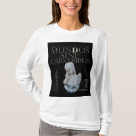 Mundus Sine Caesaribus T - Shirt | Einzigartige Ku