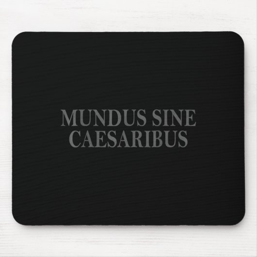 Mundus Sine Caesaribus Vintages Design Mousepad (Vorne)