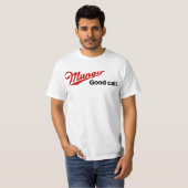 Munger gutes Anrufgif 2007 T-Shirt (Vorne ganz)