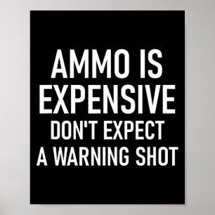Munition ist teuer, lustig, Witze, sarkastische Sp Poster