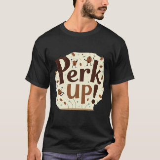 Munter werden! Lustige tanzende Kaffeebohne T-Shirt