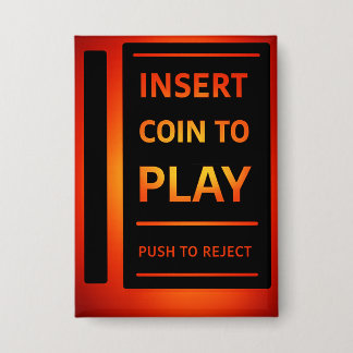 Münze einwerfen, um den Retro-Arcade-Pinback-Butto Button