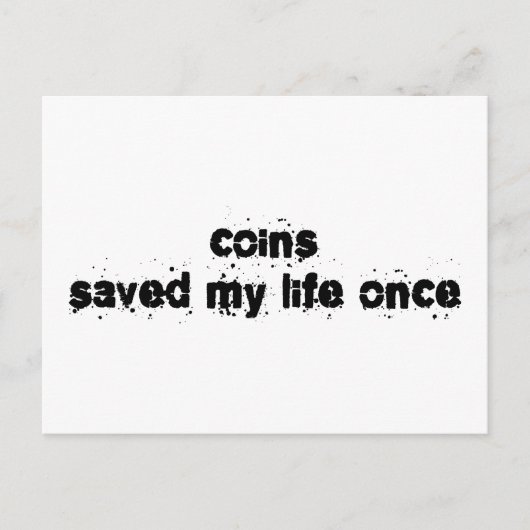 Münzen haben mein Leben einmal Gerettet Postkarte (Vorderseite)