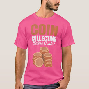 Münzen Münzensammeln macht Sinn Münzensammler T-Shirt