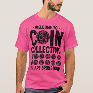Münzensammeln hat mich ruiniert Numismatiker Humor T-Shirt
