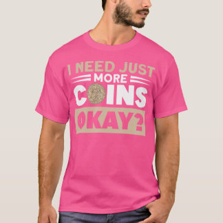 Münzensammeln Hobby Numismatiker Numismatische Mün T-Shirt