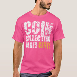 Münzensammeln lohnt sich T-Shirt