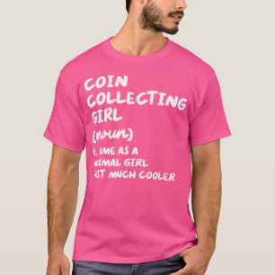 Münzensammelnde Mädchen-Definition Lustige Münzens T-Shirt