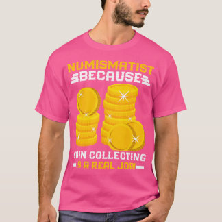 Münzensammler Münzensammeln und Numismatiker T-Shirt