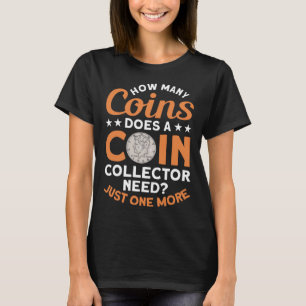 Münzsammeln Hobby Numismatist Numismatistische Mün T-Shirt
