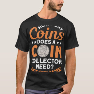 Münzsammeln Hobby Numismatist Numismatistische Mün T-Shirt