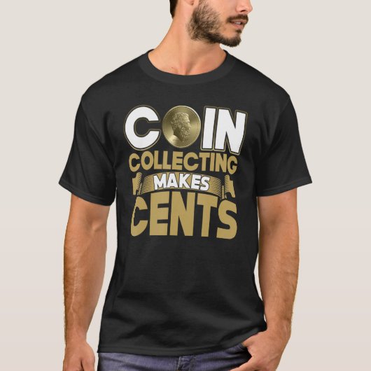 Münzsammeln macht Cent-Numismatiker T-Shirt (Vorderseite)