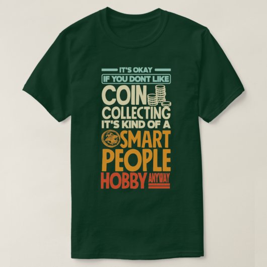 Münzsammeln Numismatiker Numismatiker Funny T-Shirt (Design vorne)
