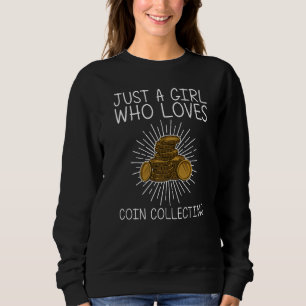 Münzsammler Mädchen Kinder Münzprägung Münzprägung Sweatshirt