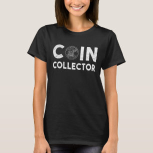 Münzsammler Münzsammelmünzen Numismatik Coin C T-Shirt