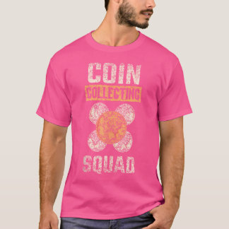 Münzsammlertrupp Sammeln Sammler Münze Samml T-Shirt
