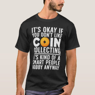 Münzsammlungen Kunst für Männer Frauen Münzsammler T-Shirt
