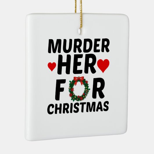 MURDER IHR FÜR CHRISTEN KERAMIKORNAMENT (Rechts)