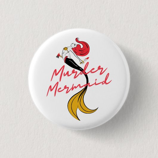 Murder Mermaid Button (Vorderseite)