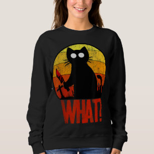 Murderous Black Psycho Niedlich Cat What Knife Chr Sweatshirt
